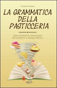 La grammatica della pasticceria