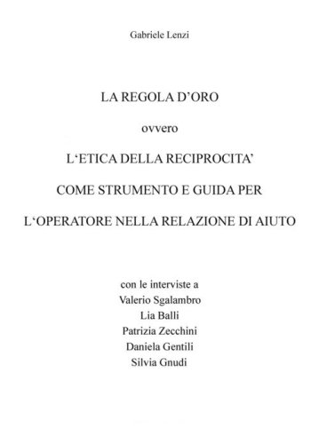 La regola d'oro ovvero l'etica della reciprocit&agrave; come strumento e guida per l'operatore nella relazione di aiuto