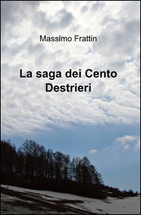 La saga dei cento destrieri