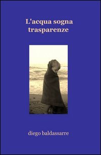 L'acqua sogna trasparenze