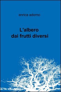 L'albero dai frutti diversi