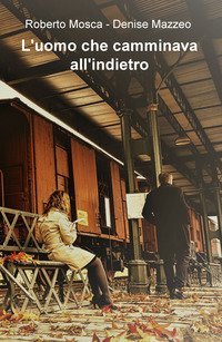 L'uomo che camminava all'indietro