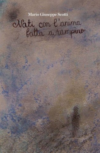 Nati con l'anima fatta a rampino