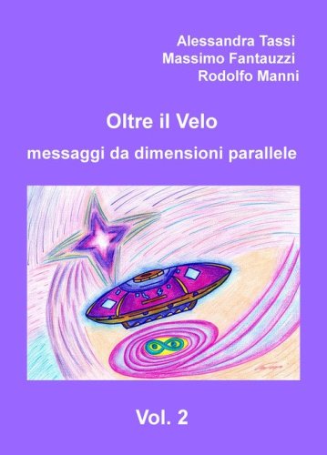 Oltre il velo. Messaggi da dimensioni parallele