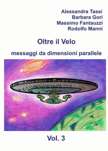 Oltre il velo. Messaggi da dimensioni parallele