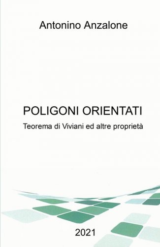 Poligono orientati. Teorema di Viviani ed altre propriet&agrave;