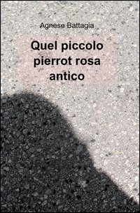 Quel piccolo Pierrot rosa antico