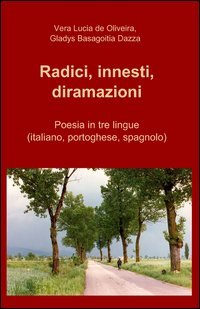 Radici, innesti, diramazioni