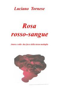 Rosarossosangue. Amore e odio: due facce della stessa medaglia