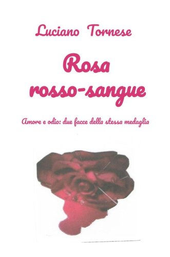 Rosarossosangue. Amore e odio: due facce della stessa medaglia