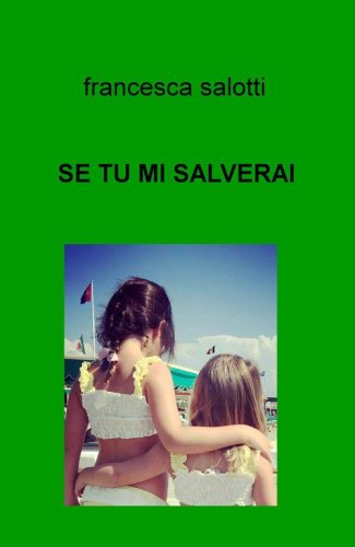 Se tu mi salverai