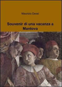 Souvenir di una vacanza a Mantova