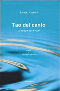 Tao del canto. La magia della voce