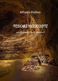 Tesori nascosti. Verso i miei liberi pensieri