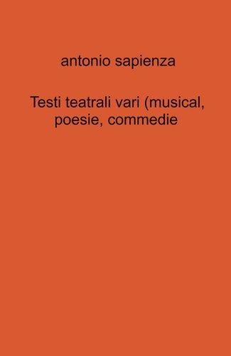 Testi teatrali vari (musical, poesie, commedie)