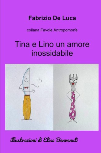 Tina e Lino un amore inossidabile