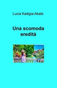 Una scomoda eredit&agrave;