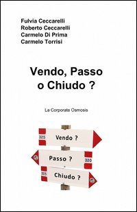 Vendo, passo o chiudo?
