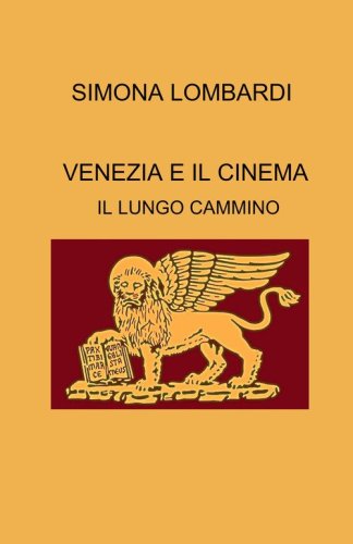 Venezia e il cinema. Il lungo cammino