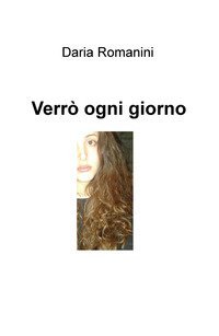 Verr&ograve; ogni giorno