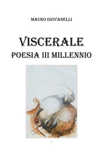 Viscerale. Poesia 3&deg; millennio