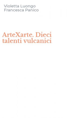 ArteXarte. Dieci talenti vulcanici