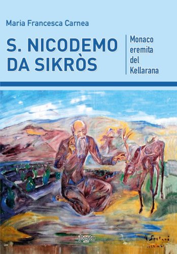 S. Nicodemo da Sikr&ograve;s. Monaco eremita del Kellarana