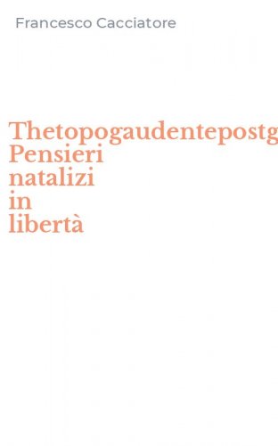 Thetopogaudentepostgazette. Pensieri natalizi in libert&agrave;