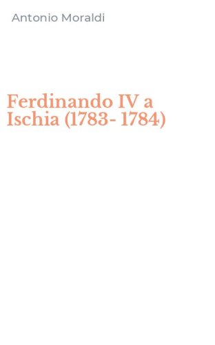 Ferdinando IV a Ischia (1783-1784)