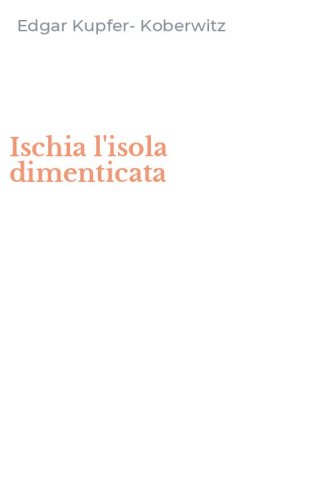 Ischia l'isola dimenticata