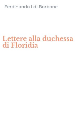 Lettere alla duchessa di Floridia