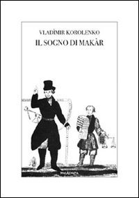 Il sogno di Mak&agrave;r