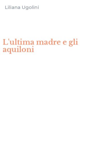 L'ultima madre e gli aquiloni