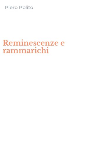 Reminescenze e rammarichi