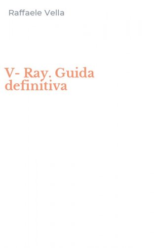 V-Ray. Guida definitiva