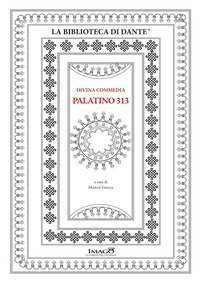 Divina Commedia Palatino 313. Commentario