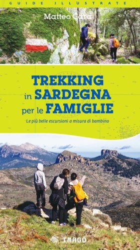Trekking in Sardegna per le famiglie. Le pi&ugrave; belle escursioni a misura di bambino