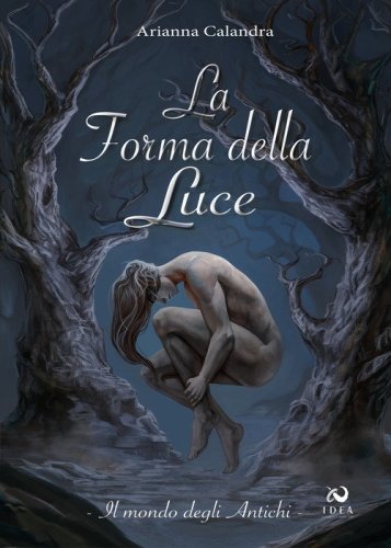 La forma della Luce. Il mondo degli antichi