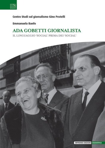 Ada Gobetti giornalista. Il linguaggio &laquo;social&raquo; prima dei &laquo;social&raquo;