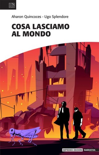 Cosa lasciamo al mondo
