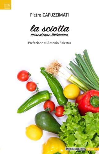 La sciotta. Minestrone letterario