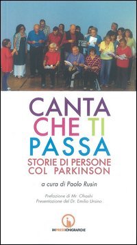 Canta che ti passa. Storie di persone col Parkinson