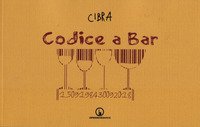 Codice a bar. Varia umanit&agrave; davanti ad un bicchiere