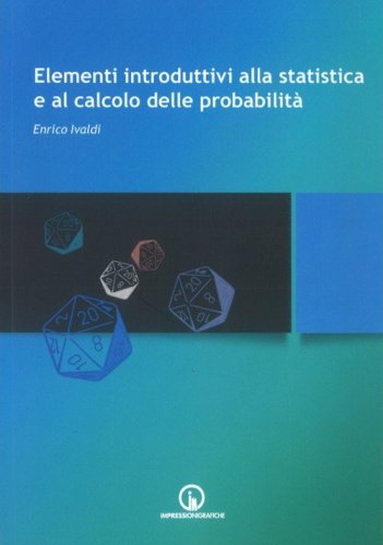 Elementi introduttivi alla statistica e al calcolo delle probabilit&agrave;