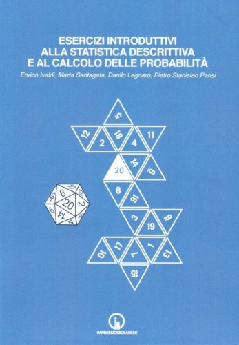 Esercizi introduttivi alla statistica descrittiva e al calcolo delle probabilit&agrave;
