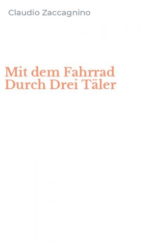 Mit dem Fahrrad Durch Drei T&auml;ler