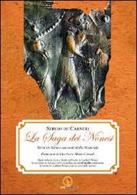 SAGA DEI NO'NESI. VERSI EN NO'NESI SUI TEMI DELLA NONESITA'. CON CD AUDIO (LA)