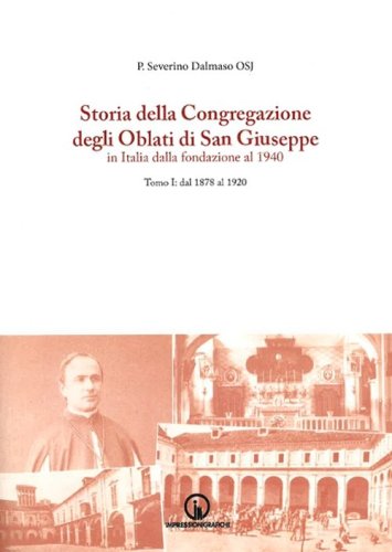 Storia della Congregazione degli Oblati di San Giuseppe in Italia dalla fondazione al 1940