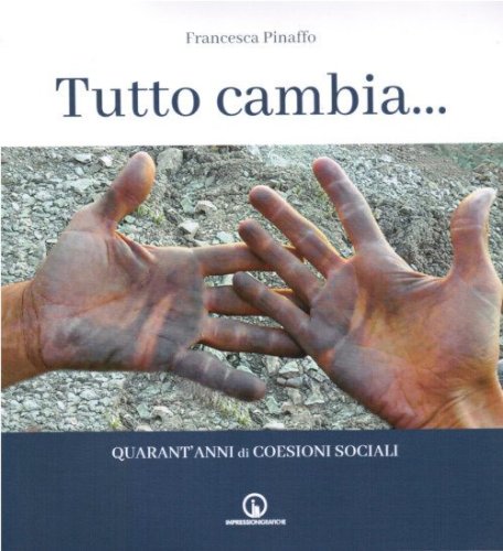 Tutto cambia. Quarant'anni di Coesioni Sociali