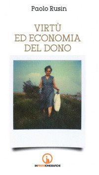 Virt&ugrave; ed economia del dono
